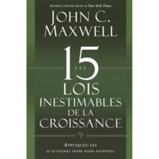Les 15 lois inestimables de la croissance John Maxwell